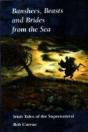 Banshees, Beasts And Brides From The Sea - Preview