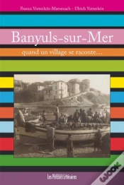 Capa do artigo Banyuls-Sur-Mer ; Quand Un Village Se Raconte...