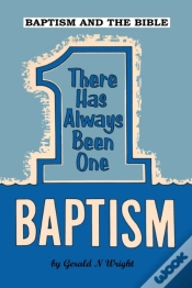 Capa do artigo Baptism And The Bible: There Has Always Been One Baptism
