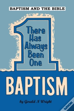 Capa do artigo Baptism And The Bible: There Has Always Been One Baptism