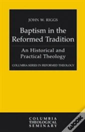Baptism In The Reformed Tradition