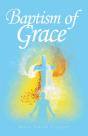 Baptism Of Grace - Preview