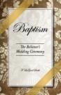 Baptism - The Believer'S Wedding Ceremony - Preview