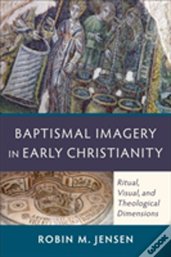 Capa do artigo Baptismal Imagery In Early Christianity Â€“ Ritual, Visual, And Theological Dimensions