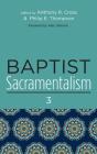 Baptist Sacramentalism 3 - Preview