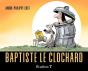Baptiste Le Clochard - Preview
