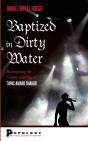 Baptized In Dirty Water - Preview