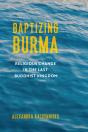 Baptizing Burma - Preview