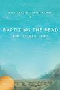 Baptizing The Dead And Other Jobs - Preview