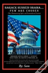 Barack Hussein Obama ....Few Are Chosen: