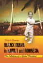 Barack Obama In Hawai'I And Indonesia - Preview