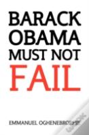 Barack Obama Must Not Fail