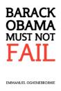 Barack Obama Must Not Fail - Preview