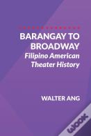 Barangay To Broadway