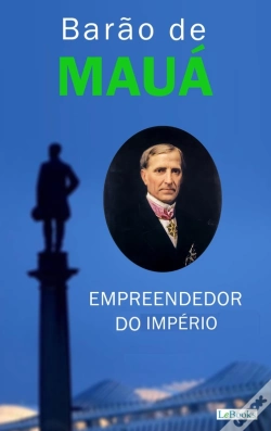 Capa do artigo Barão De Mauá: Empreendedor Do Império