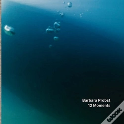 Capa do artigo Barbara Probst:12 Moments