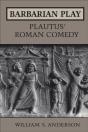 Barbarian Play: Plautus' Roman Comedy - Preview