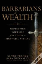 Barbarians Of Wealth