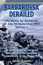 Barbarossa Derailed: The Battle For Smolensk 10 July-10 September 1941 - Preview
