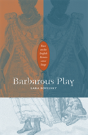 Barbarous Play - Preview