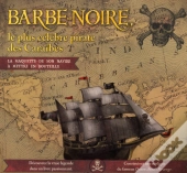 Barbe Noir Le Plus Celebre Pirate Des Caraibes