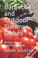 Barbecue And Outdoor Summer Dishes