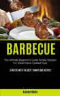 Barbecue: The Ultimate Beginner'S Guide - Preview