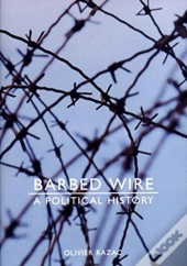 Barbed Wire A Political History Hb