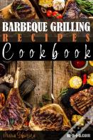 Barbeque Grilling Recipes Cookbook