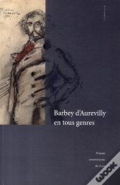 Barbey D'Aurevilly En Tous Genres