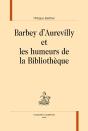 Barbey D'Aurevilly Et Les Humeurs De La Bibliothèque - Preview