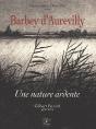 Barbey D'Aurevilly ; Une Nature Ardente - Preview