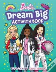 Barbie Dream Big Activity Book