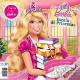 Barbie Escola de Princesas - Livro de Pintar