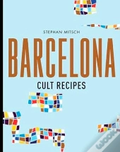 Barcelona Cult Recipes