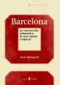 Barcelona. La Construcción Urbanística De Una Ciudad Compacta - Preview