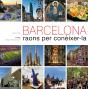 Barcelona. Raons Per Conèixer-La - Preview