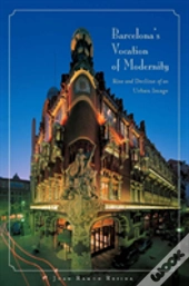 Barcelona'S Vocation Of Modernity