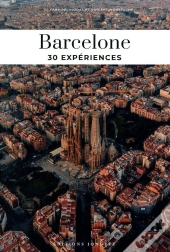 Barcelone : 30 Expériences (Édition 2024)