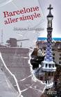 Barcelone, Aller Simple - Preview