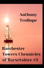 Barchester Towers Anthony Trollope (Fiction, Classic, Novel) (Annotated) - Preview