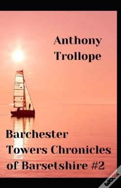 Capa do artigo Barchester Towers Anthony Trollope (Fiction, Classic, Novel) (Annotated)