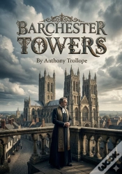 Capa do artigo Barchester Towers - By Anthony Trollope