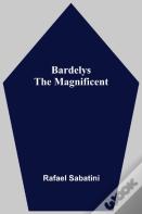 Bardelys The Magnificent