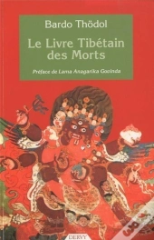 Bardo Thodol ; Le Livre Tibetain Des Morts
