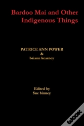 Bardoo Mai And Other Indigenous Things