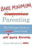 Bare Minimum Parenting