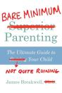 Bare Minimum Parenting - Preview