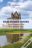 Bare Ruined Choirs