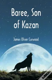 Baree, Son Of Kazan
